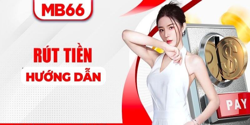 Hướng dẫn rút tiền từ VB66 một cách nhanh chóng và an toàn